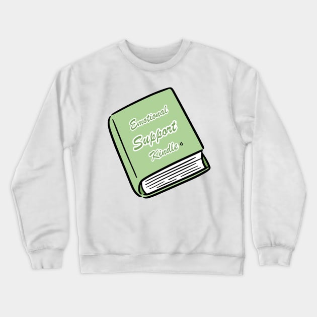 Emotional Support Kindle Green - Text On Closed Book Crewneck Sweatshirt by Double E Design